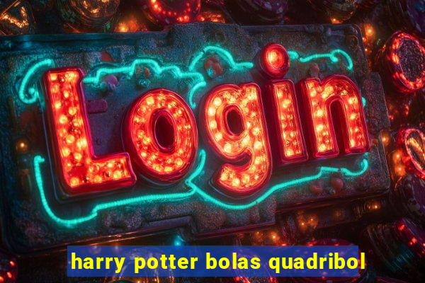 harry potter bolas quadribol